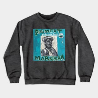 Pigmeat Markham Crewneck Sweatshirt